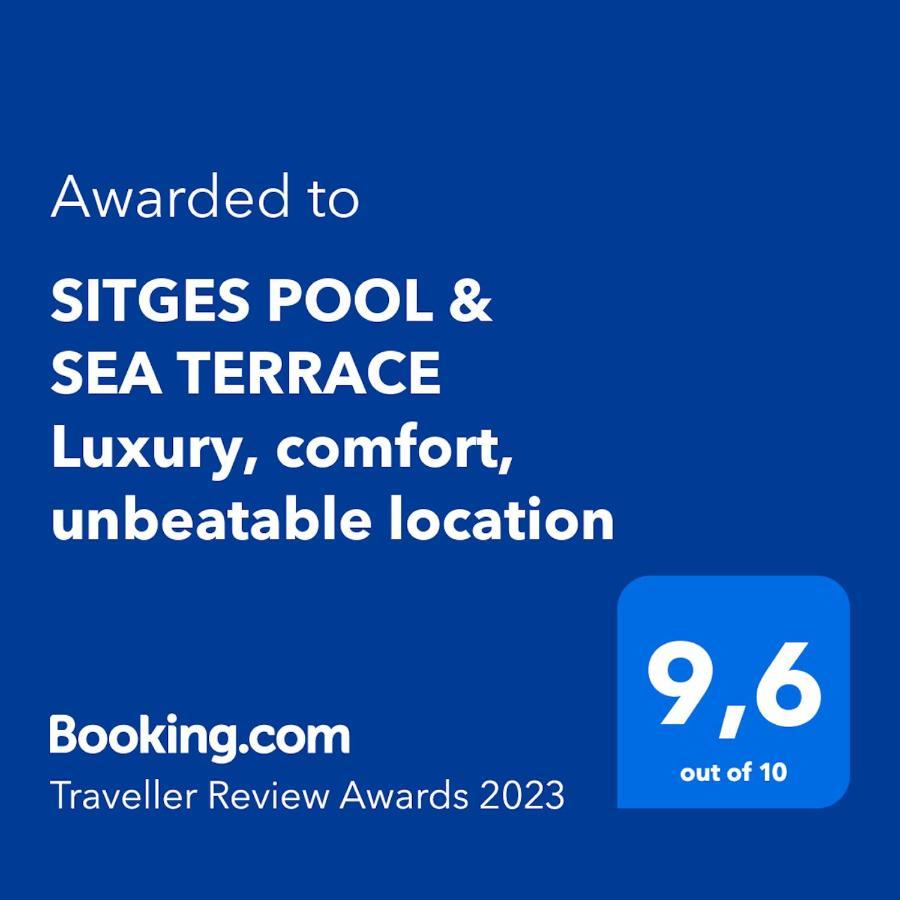 Sitges Pool & Sea Terrace Luxury, Comfort, Unbeatable Location Kültér fotó